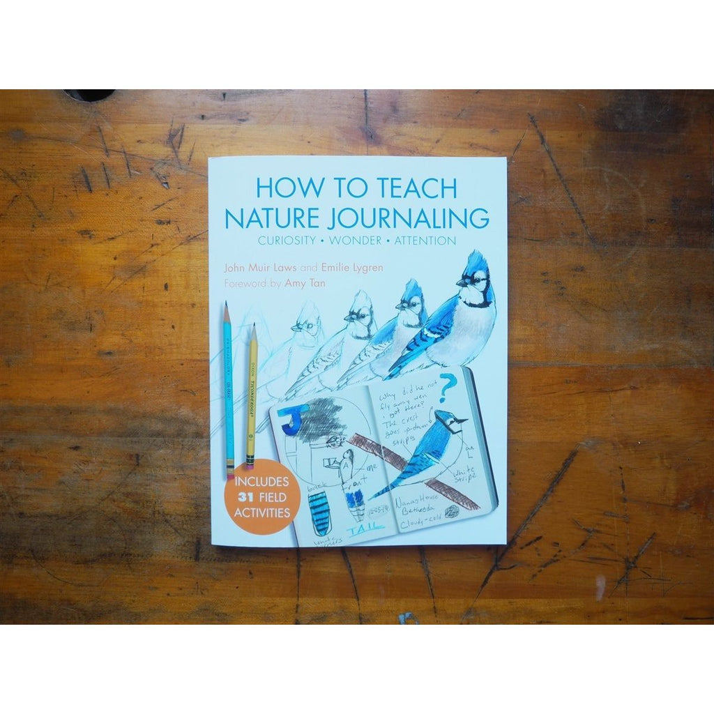How to Teach Nature Journaling by John Muir Laws and Emilie Lygren