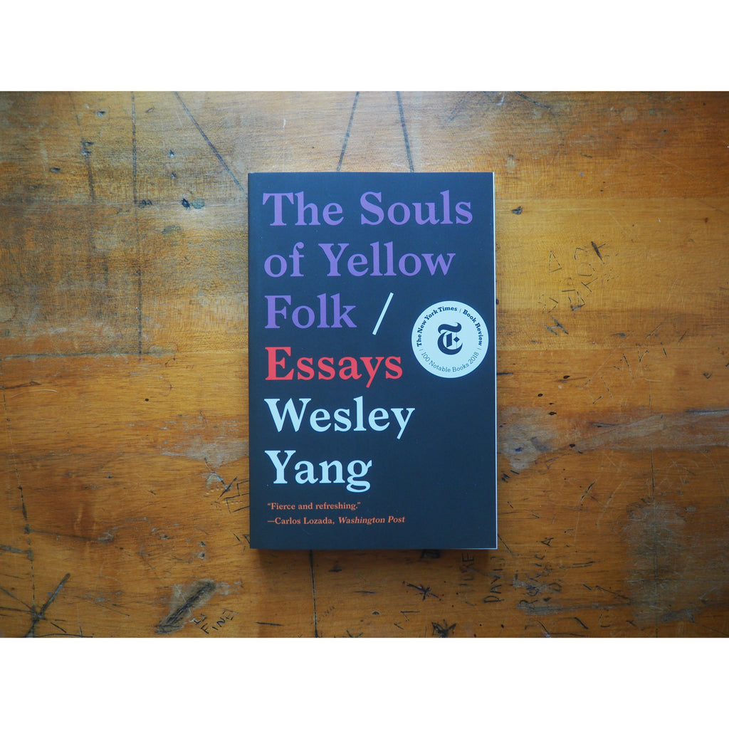 The Souls of Yellow Folk: Essays by Wesley Yang
