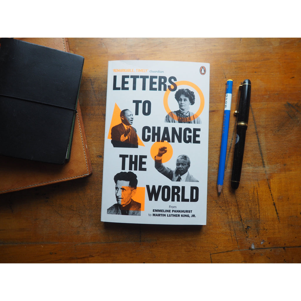 Letters to Change the World: From Pankhurst to Orwell by Ebury Press