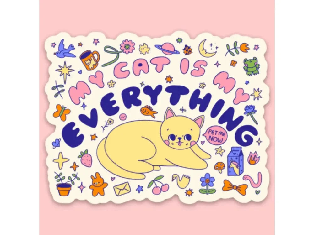 Vinyl Sticker - My Cat Is My Everything