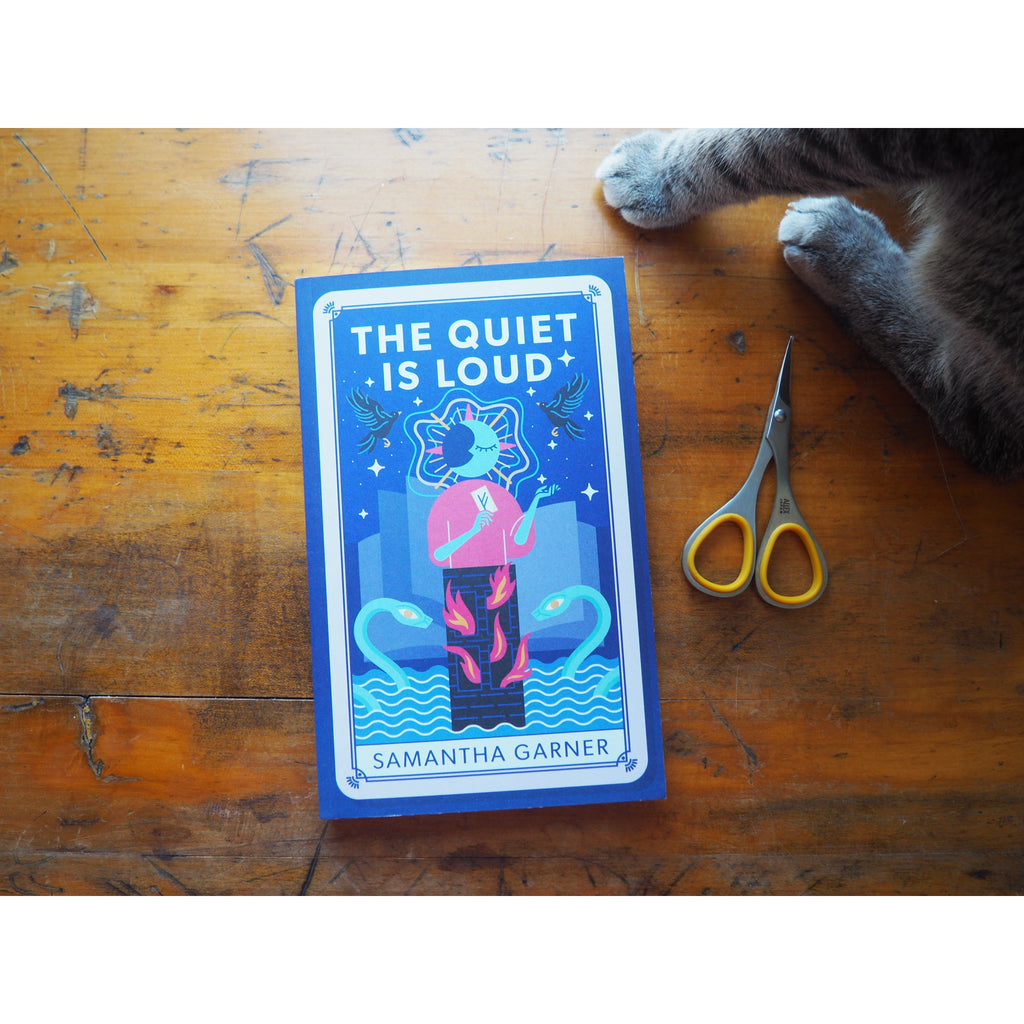 The Quiet Is Loud by Samantha Garner