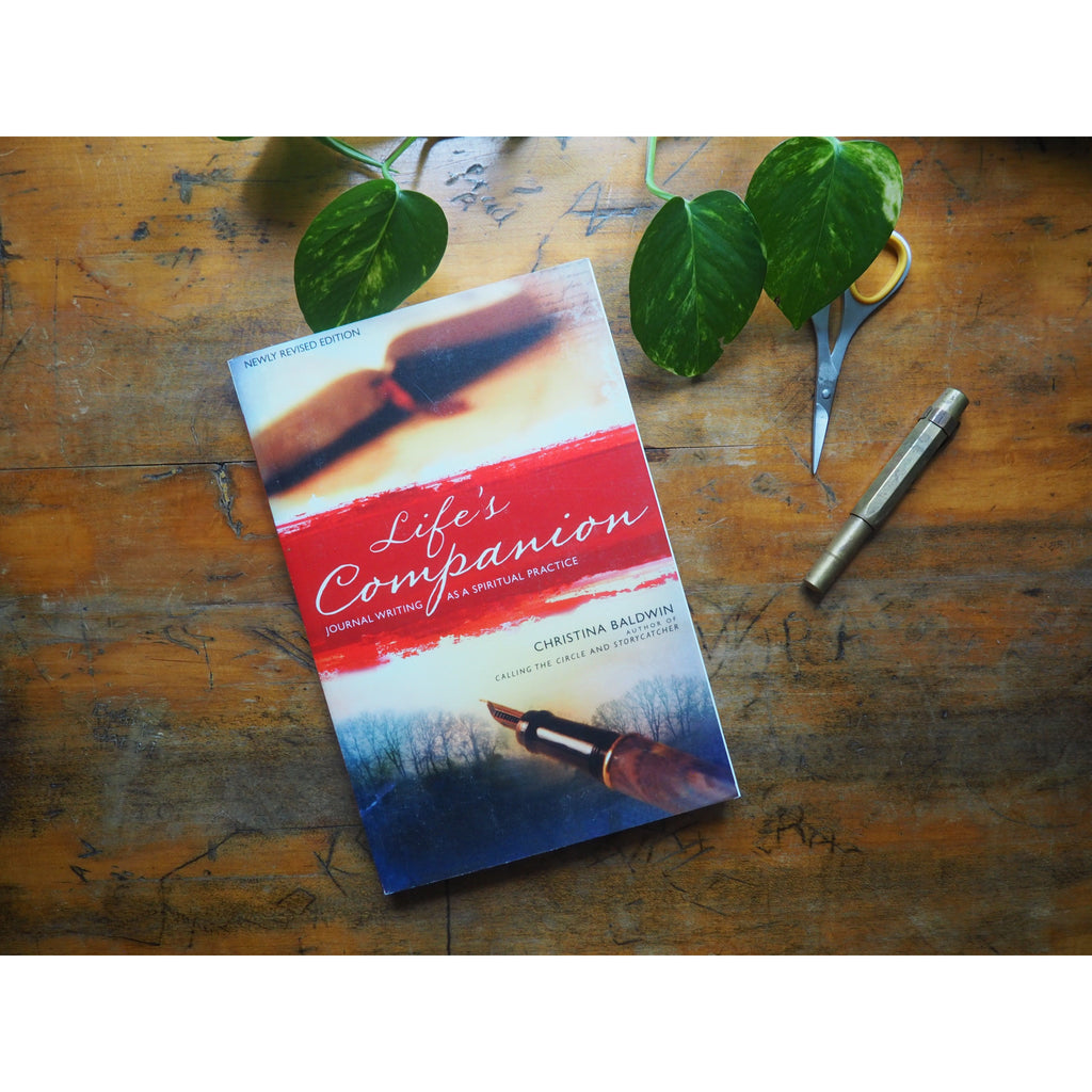 Life's Companion: Journal Writing as a Spiritual Practice by Christina Baldwin