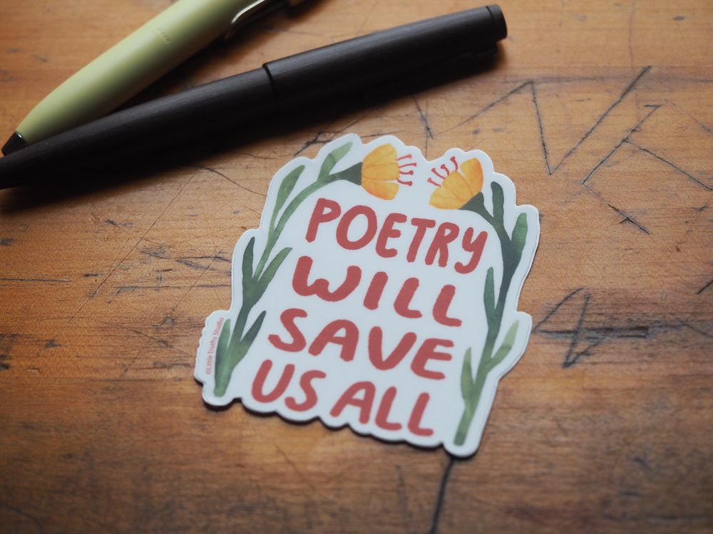 Little Truths Studio - Vinyl Sticker - Poetry Will Save Us All