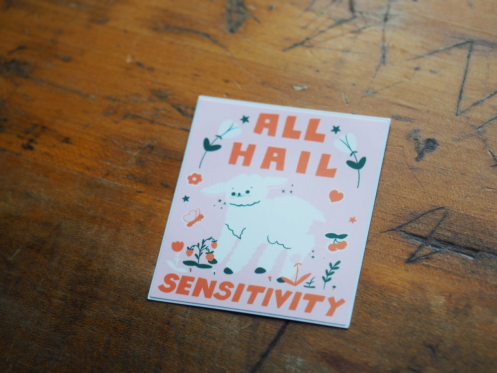 Vinyl Sticker - All Hail Sensitivity