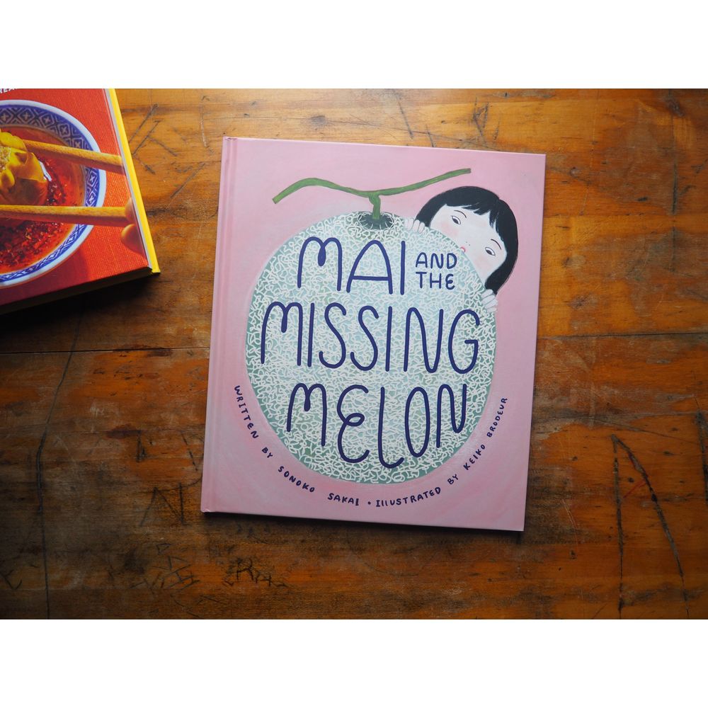 Mai and the Missing Melon by Sonoko Sakai