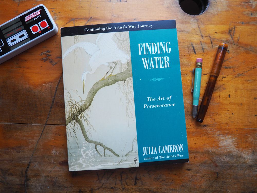 Finding Water: The Art of Perseverance by Julia Cameron