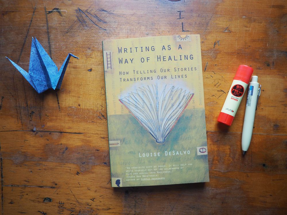 Writing as a Way of Healing: How Telling Our Stories Transforms Our Lives by Louise Desalvo