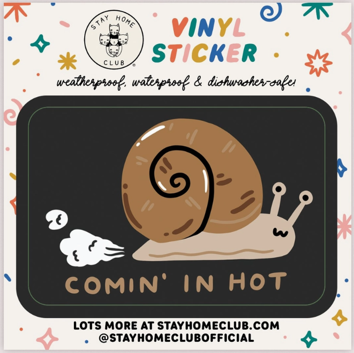 Stay Home Club Vinyl Sticker - Comin' in Hot