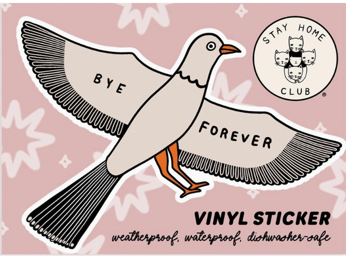 Stay Home Club Sticker - Bye Forever (Bird)