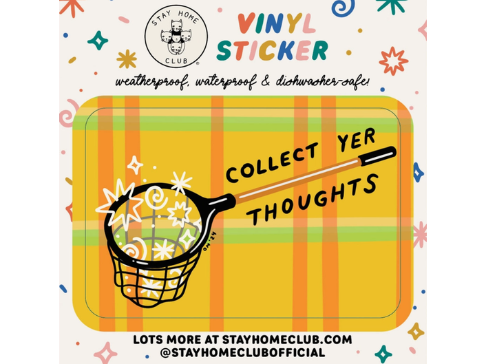 Stay Home Club Sticker - Collect Yer Thoughts