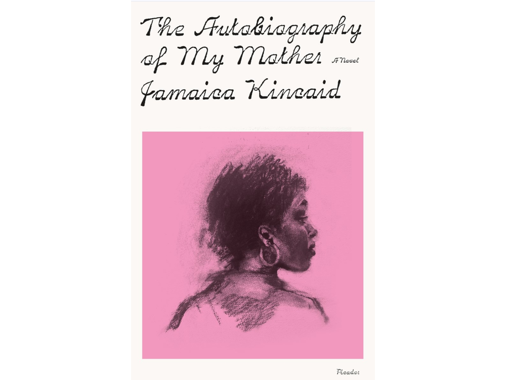 The Autobiography of My Mother by Jamaica Kincaid