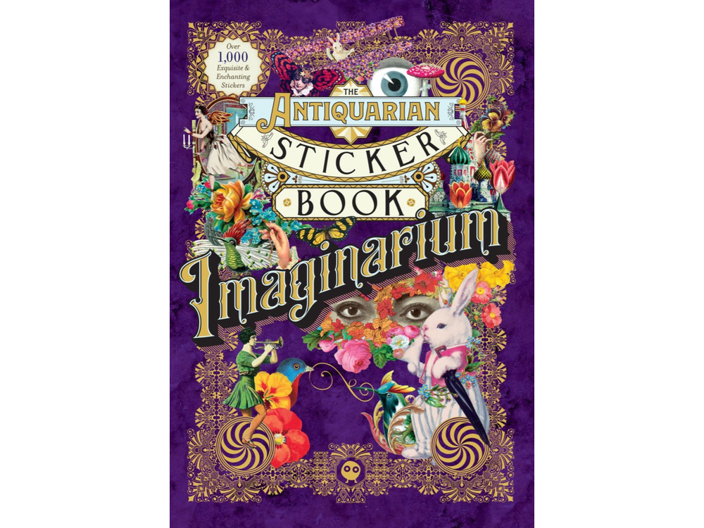 The Antiquarian Sticker Book: Imaginarium