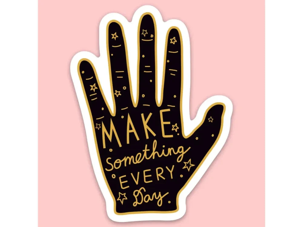 Vinyl Sticker - Make Something Every Day