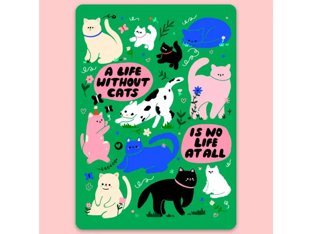 Vinyl Sticker - A Life Without Cats