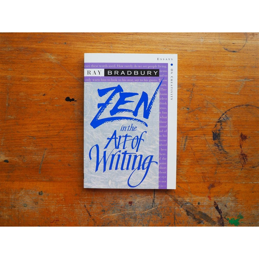 Zen in the Art of Writing by Ray Bradbury