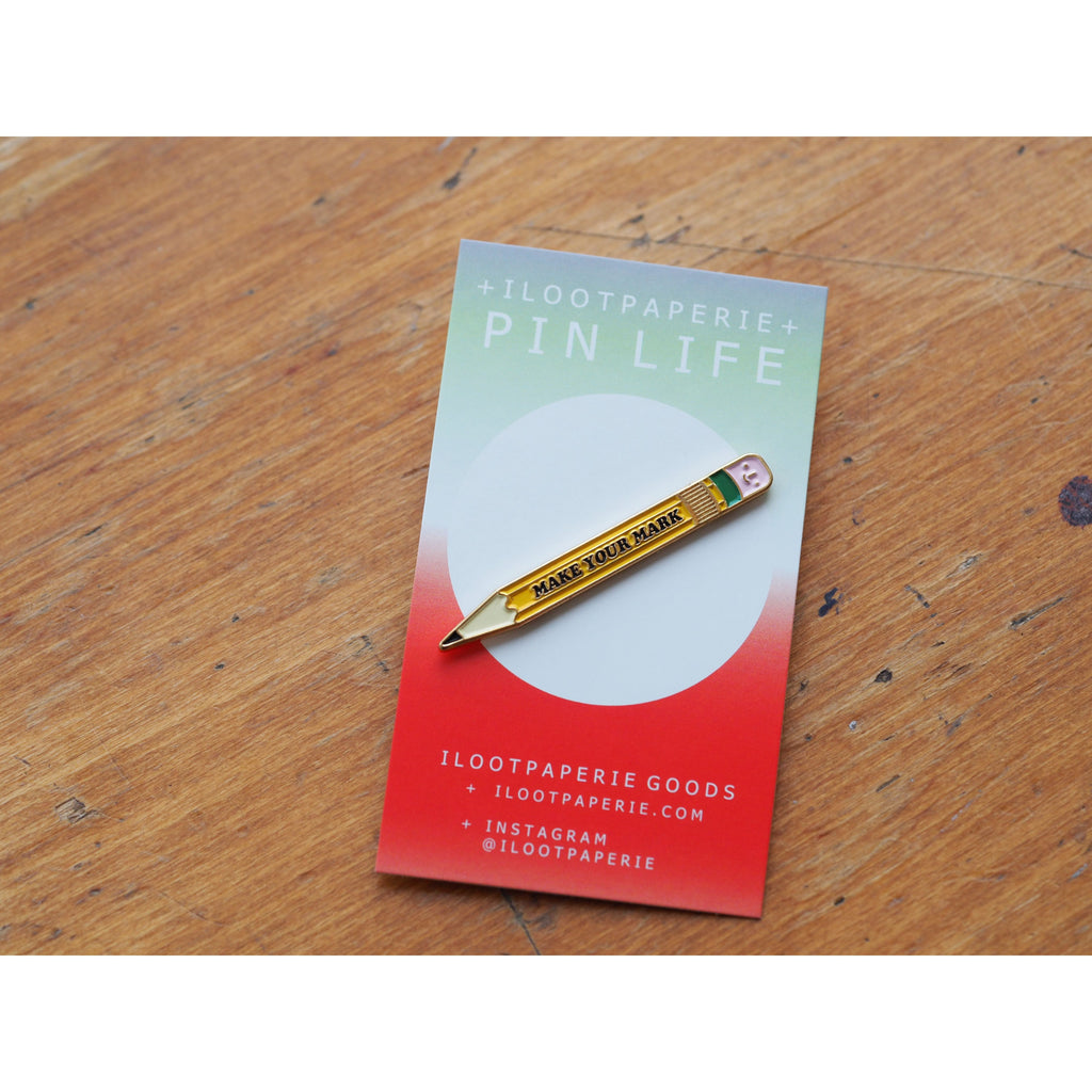 ILOOTPAPERIE - Make Your Mark No. 2 Pencil - Enamel Pin