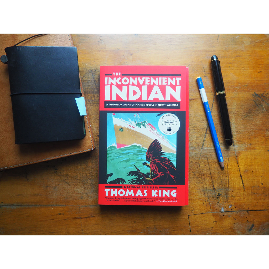 The Inconvenient Indian: A Curious Account of Native People in North America by Thomas King